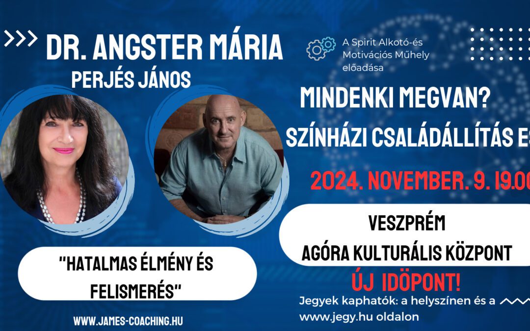 Mindenki megvan? Dr. Angster Mária színházi családállítás estje