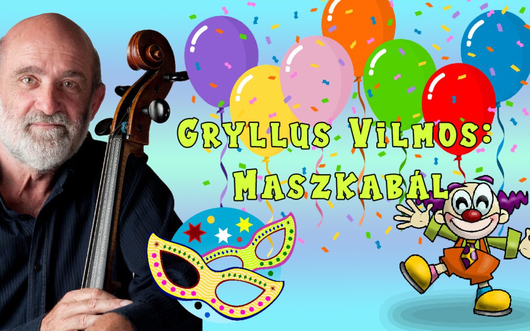 Gryllus Vilmos: Maszkabál