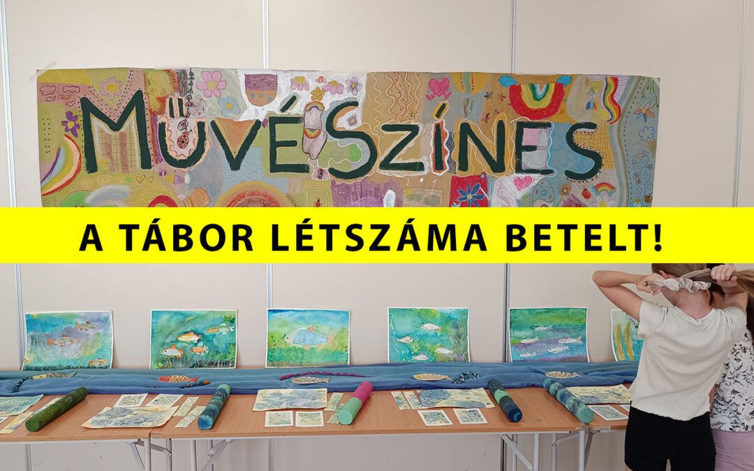 BETELT! MűvéSzínes Tábor