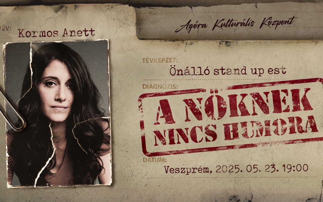 Kormos Anett Stand -up comedy – VESZPRÉM