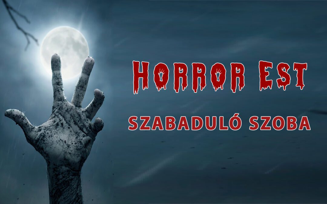 Horror est // Szabadulószoba 20.40-21.10