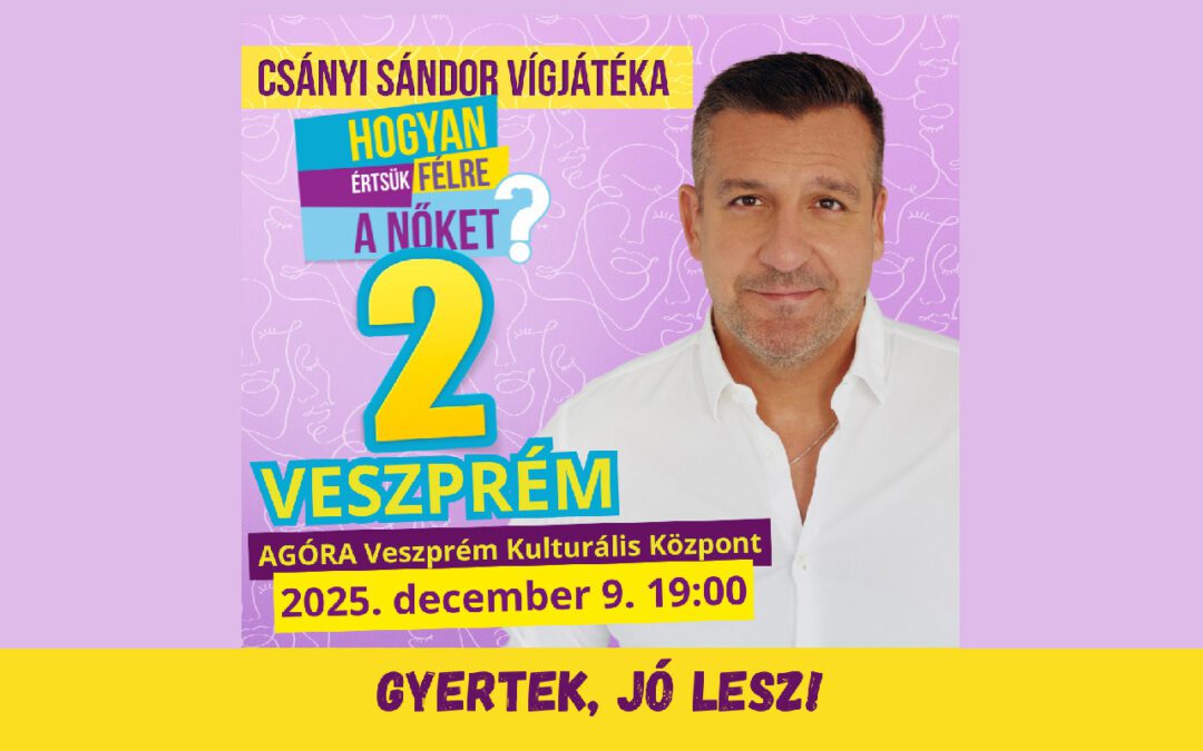 Hogyan értsük félre a nőket? 2 – Csányi Sándor egyszemélyes vígjátékának folytatása