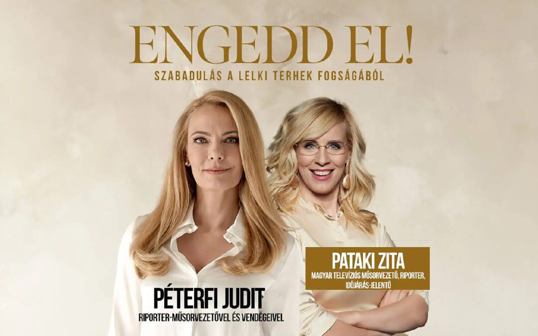 Engedd el! – VESZPRÉM – Péterfi Judit, Pataki Zita