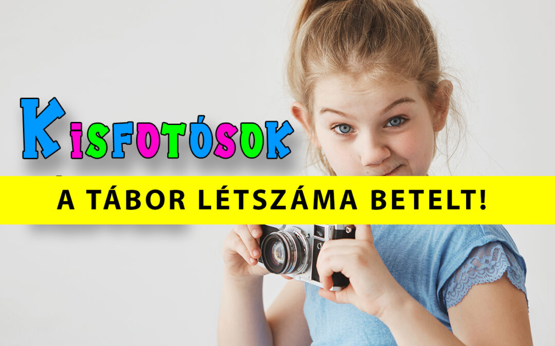 BETELT! KisFotósok tábora