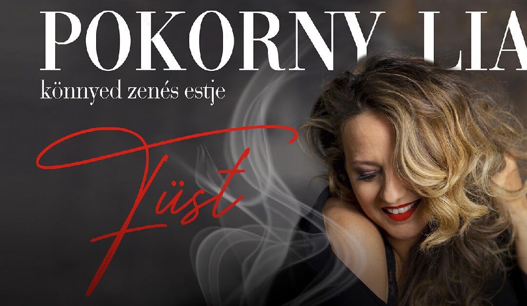 FÜST – Pokorny Lia könnyed zenés estje